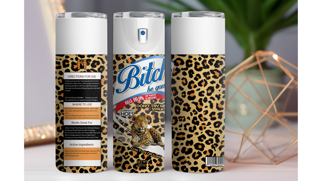 Bitch Be Gone Cheetah 20 oz. Drink Skinny Tumbler
