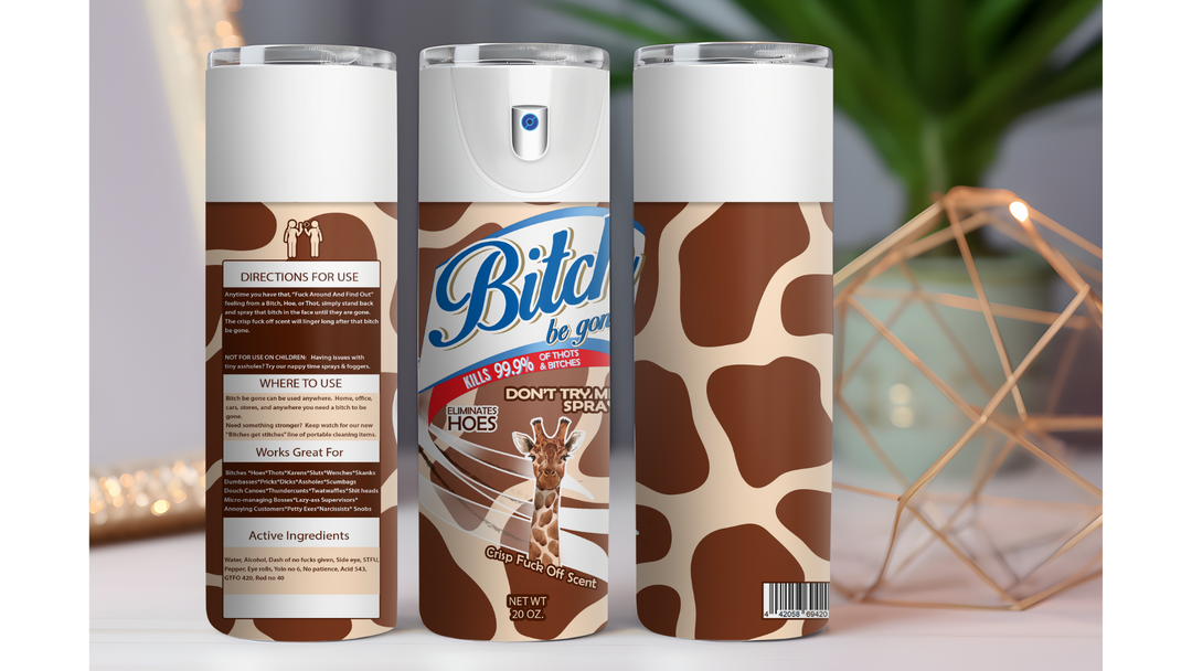 Bitch Be Gone Giraffe 20 oz. Drink Skinny Tumbler