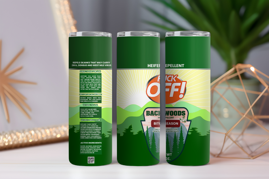 Fuck Off Backwoods- 20oz Drink Skinny Tumbler