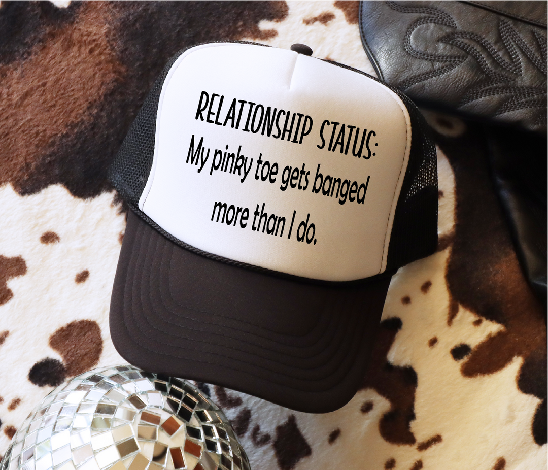 Relationship Status Pinky Toe Gets Banged Trucker Hat