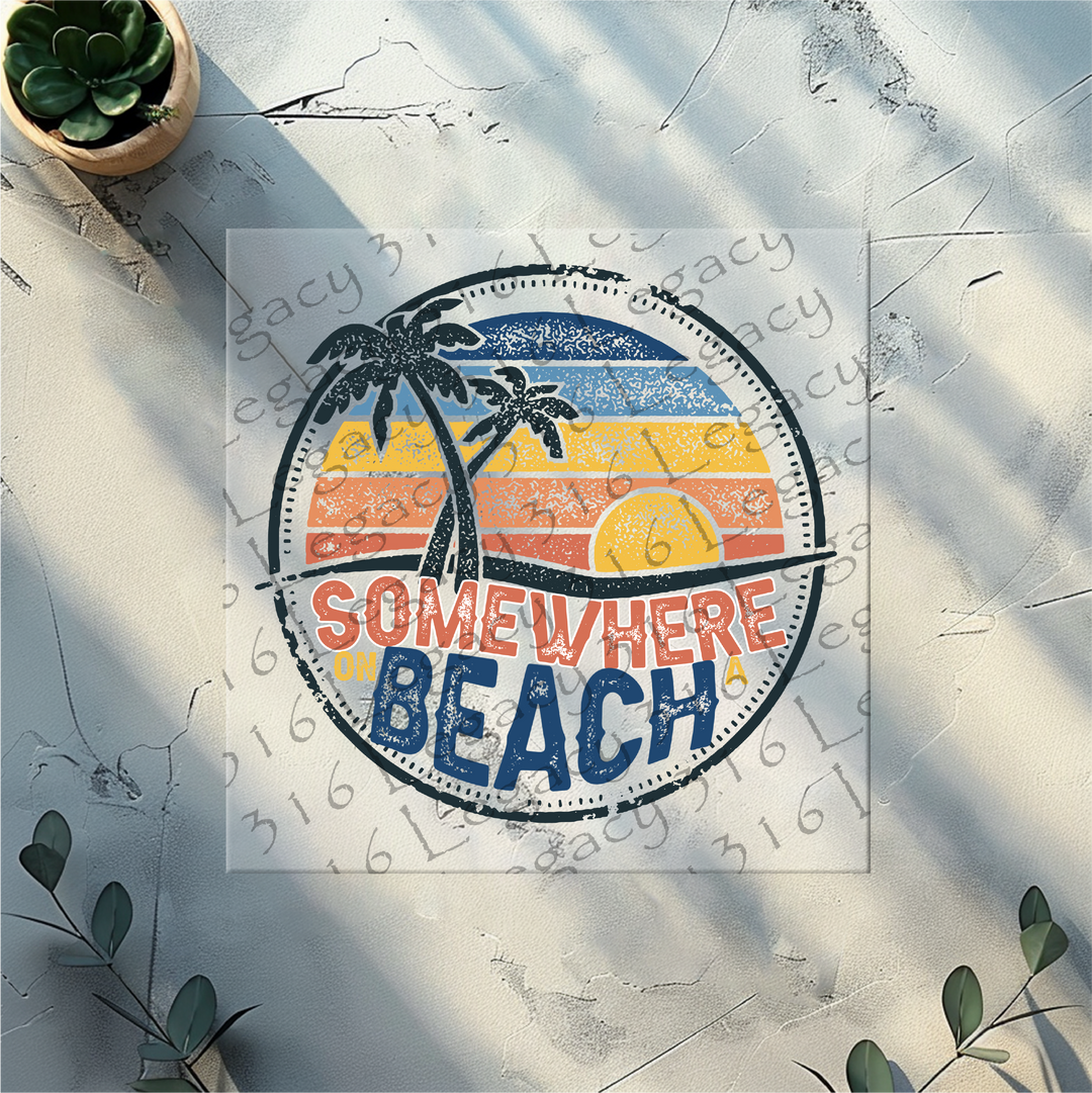 Somewhere on the Beach- DTF Ready to Press