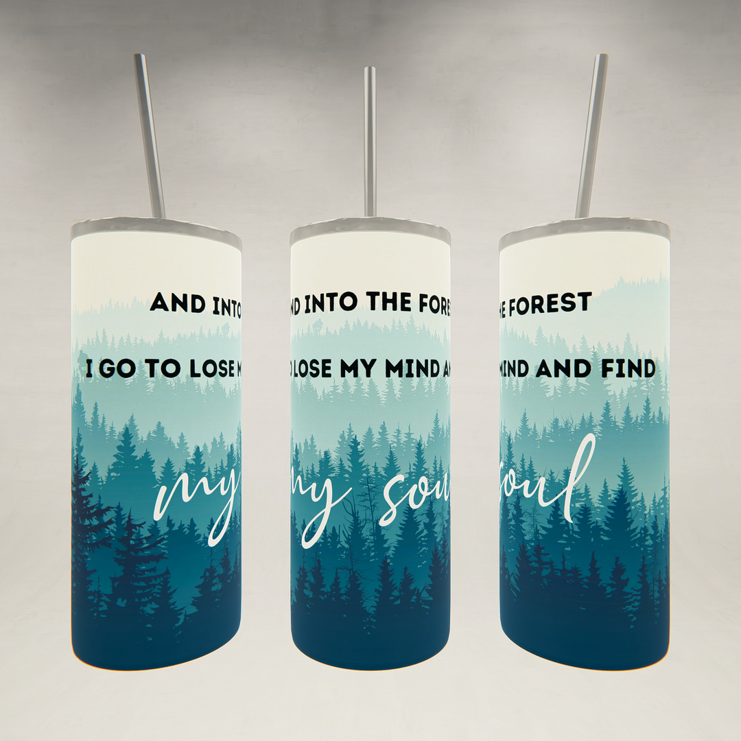 Into the Forest- 20 oz Skinny Tumbler