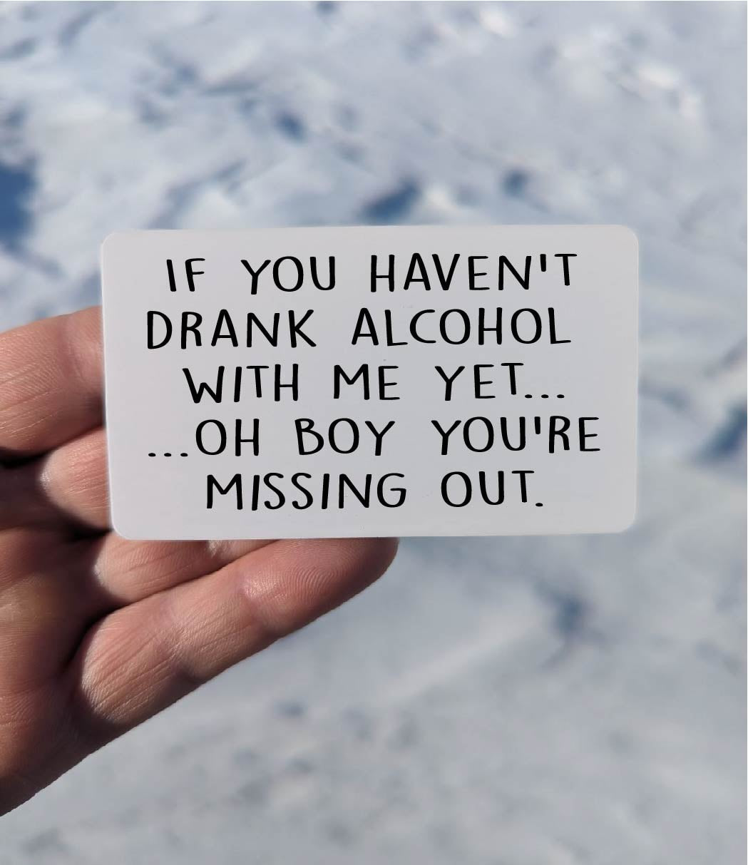 Drank Alcohol with Me Magnet