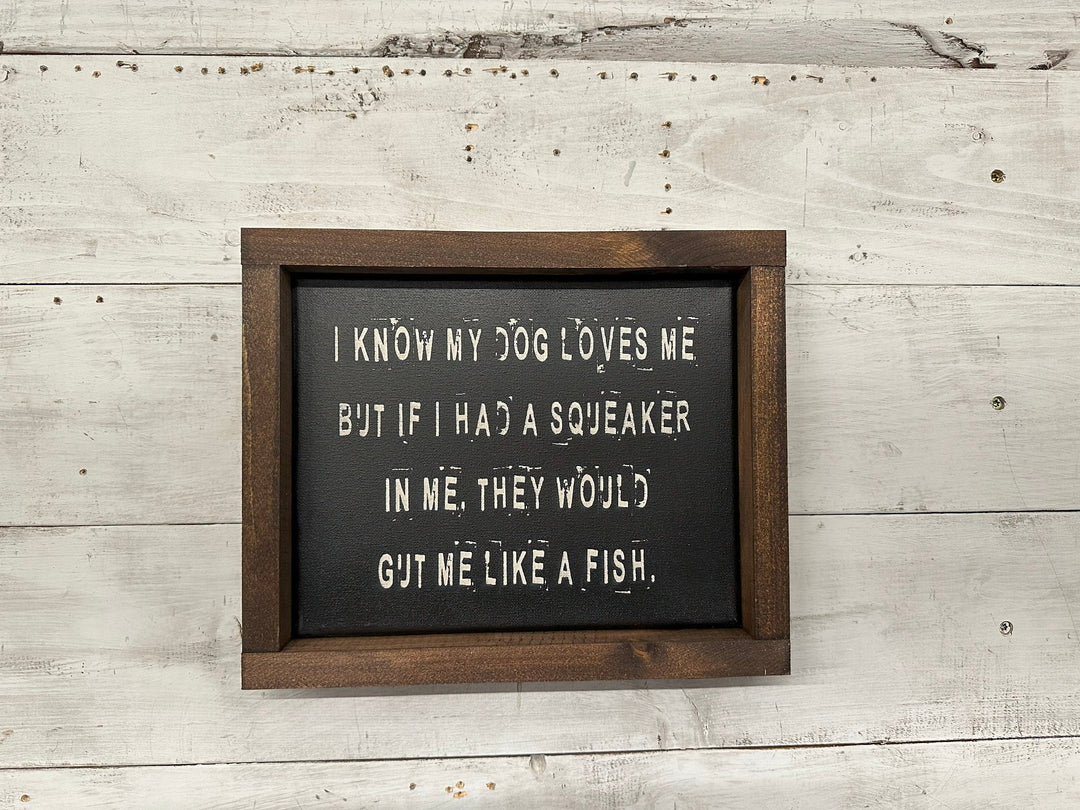 Squeaker in Me Dog (8x10) Canvas