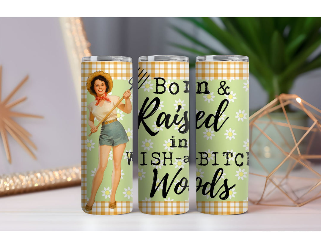 Wish-A-Bitch Woods 20 oz. Skinny Drink Tumbler