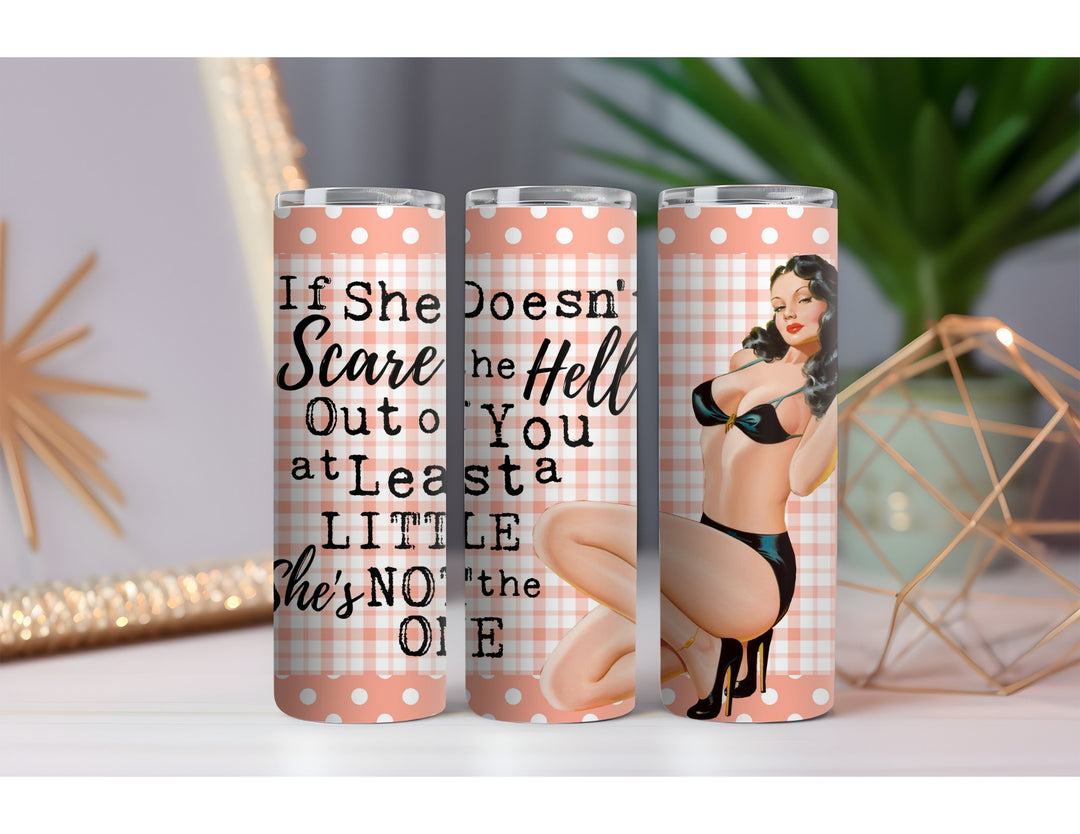 Scare the Hell Out of You 20 oz. Skinny Drink Tumbler