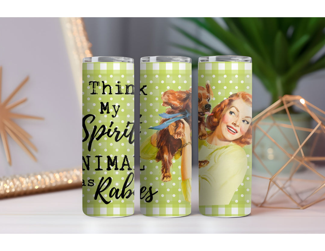 Spirit Animal Has Rabies 20 oz. Skinny Drink Tumbler