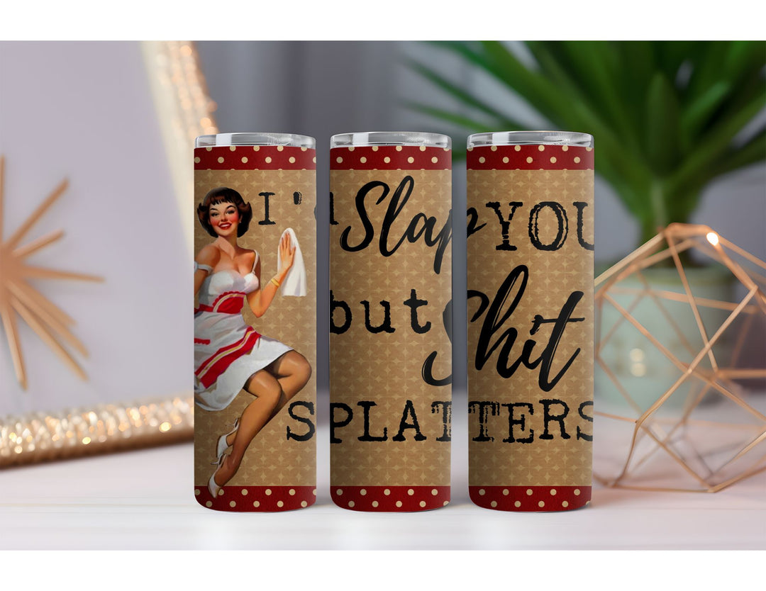 Shit Splatters 20 oz. Skinny Drink Tumbler