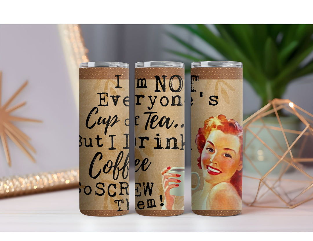 Everyone's Cup of Tea 20 oz. Skinny Drink Tumbler