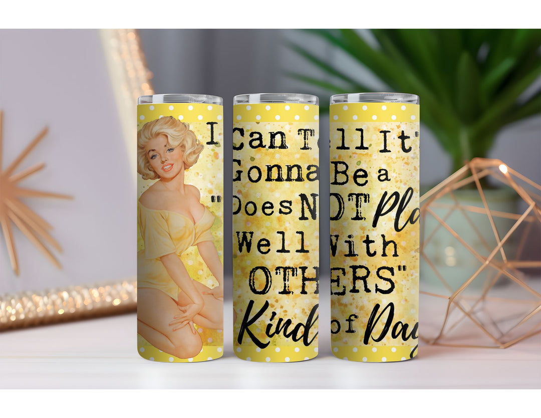 Does Not Play Well With Others 20 oz. Skinny Drink Tumbler