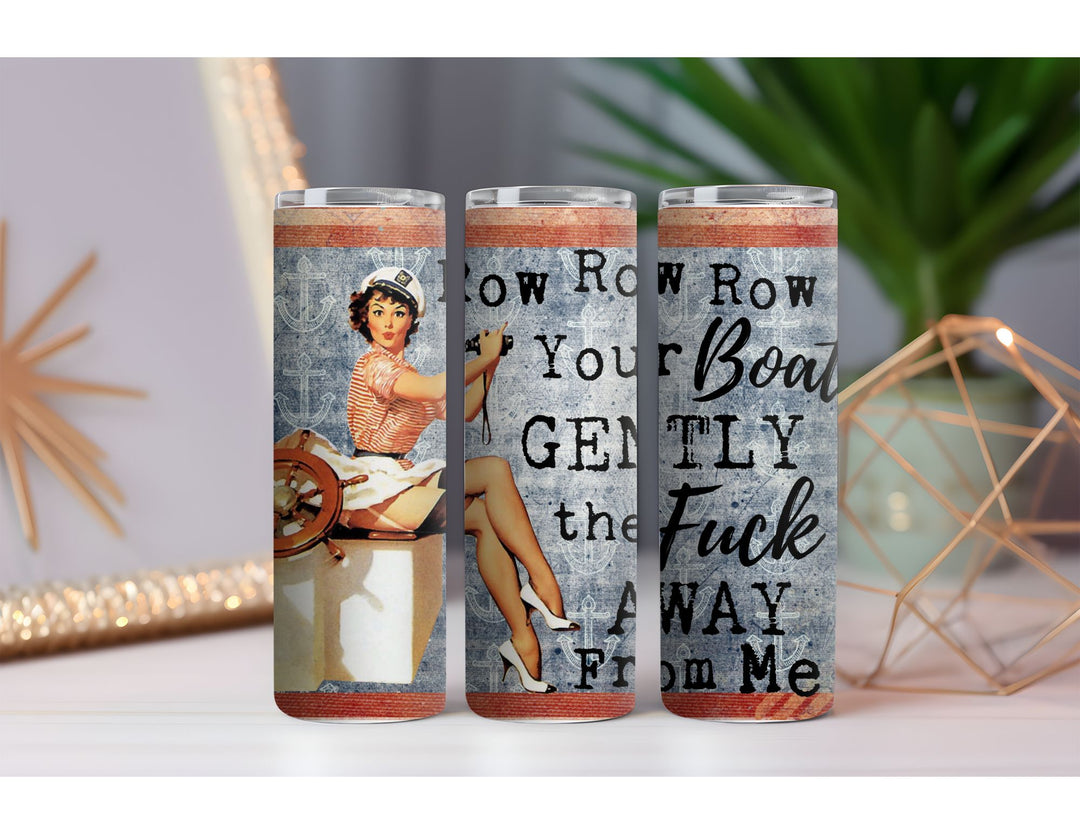 Row Your Boat Away From Me 20 oz. Skinny Drink Tumbler