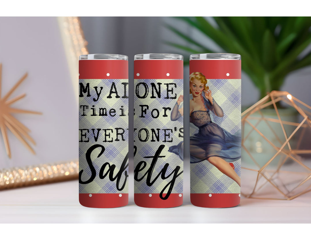 My Alone Time 20 oz. Skinny Drink Tumbler