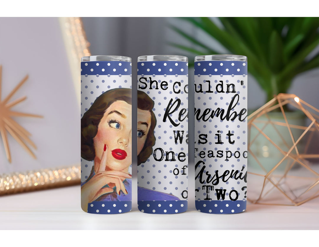 She Couldn't Remember 20 oz. Skinny Drink Tumbler