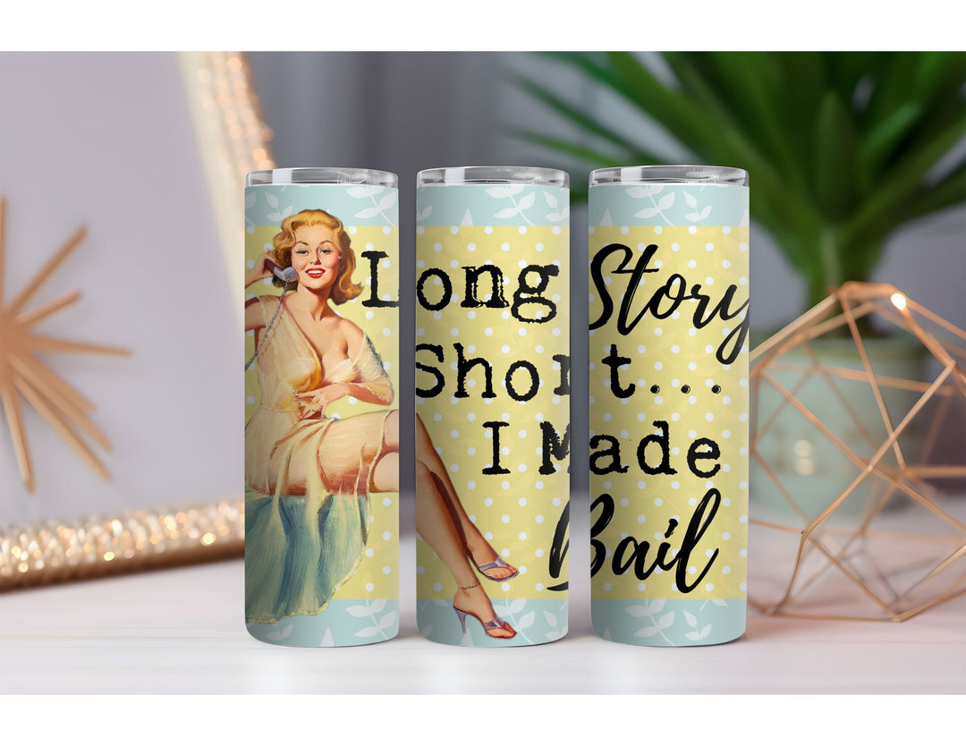 Long Story Short 20 oz. Skinny Drink Tumbler