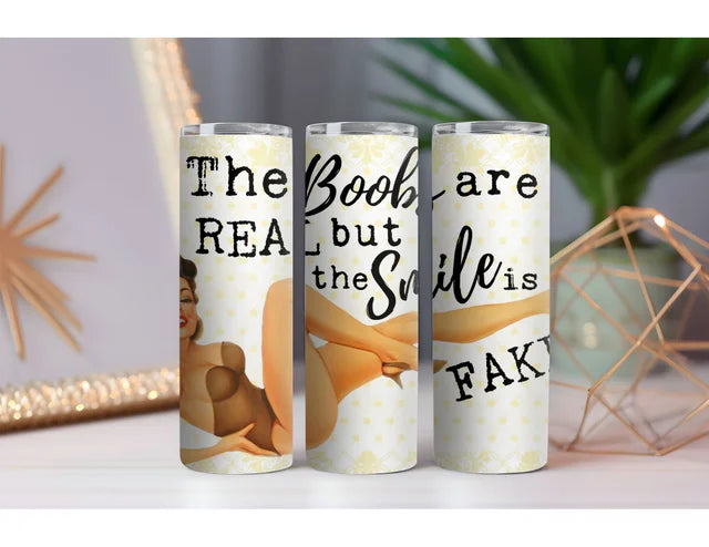 Boobs are Real 20 oz. Skinny Drink Tumbler