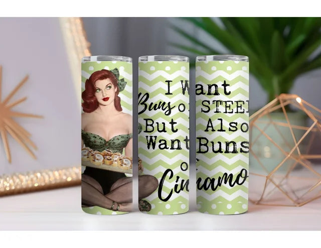 Buns of Steel 20 oz. Skinny Drink Tumbler