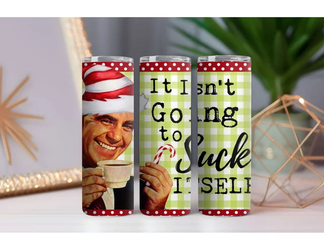 Going to Suck Itself 20 oz. Skinny Drink Tumbler