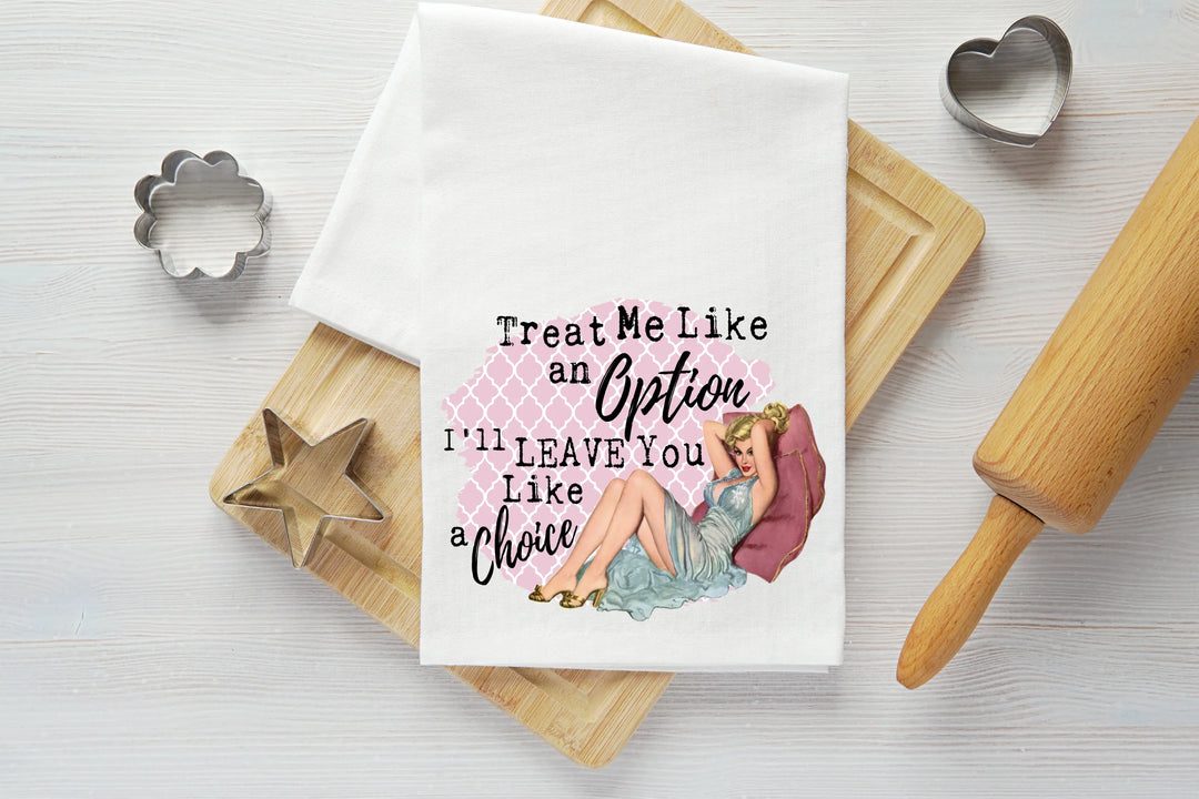 Treat Me Like an Option Vintage Graphic Tea Towel
