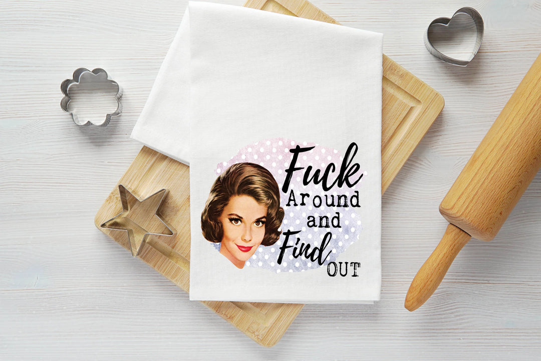 Fuck Around and Find Out Vintage Graphic Tea Towel