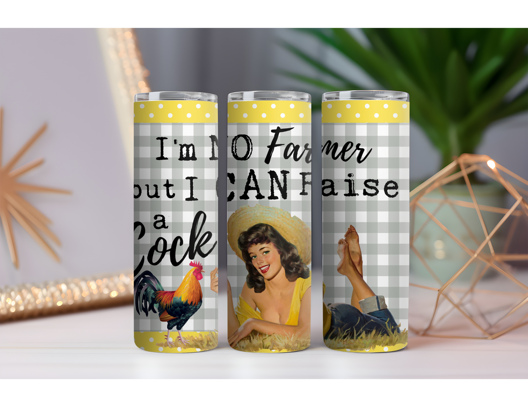 I'm Not a Farmer 20 oz. Skinny Drink Tumbler