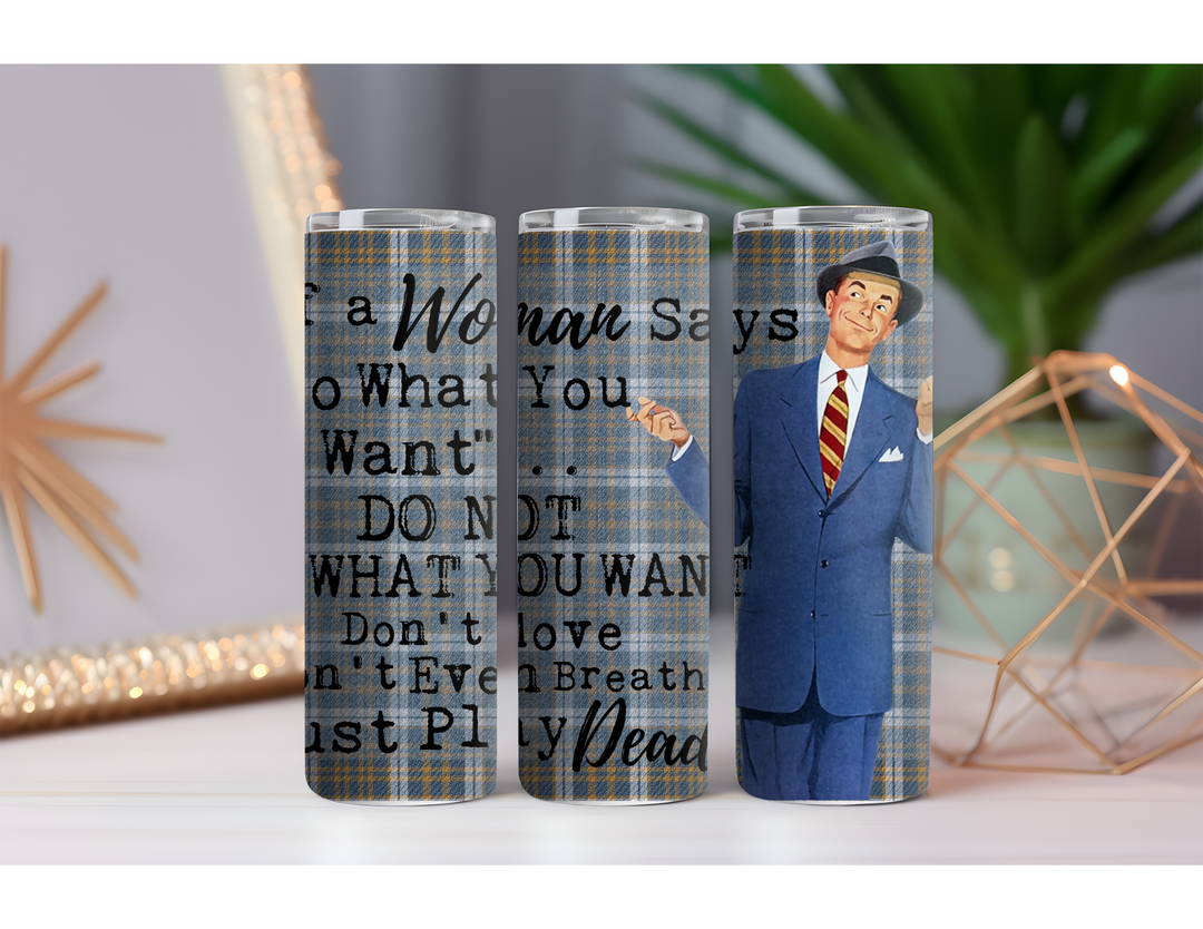 Just Play Dead 20 oz. Skinny Drink Tumbler