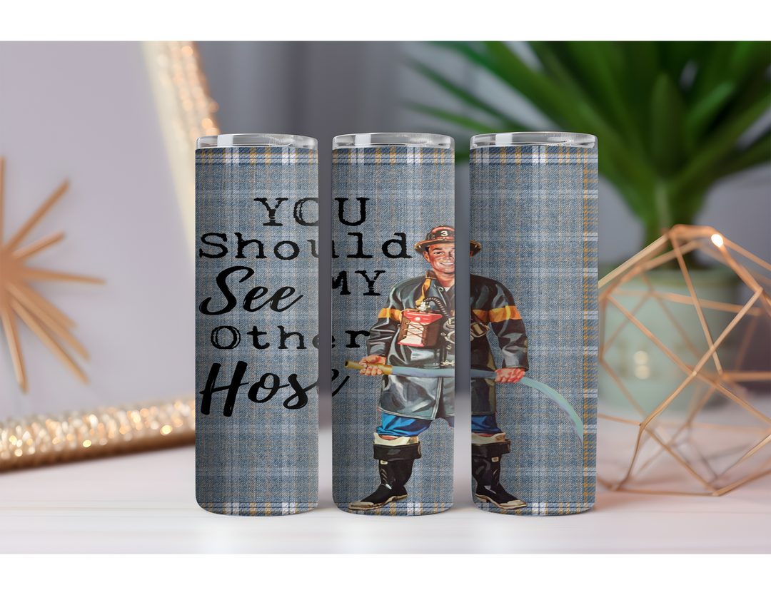See My Other Hose 20 oz. Skinny Drink Tumbler