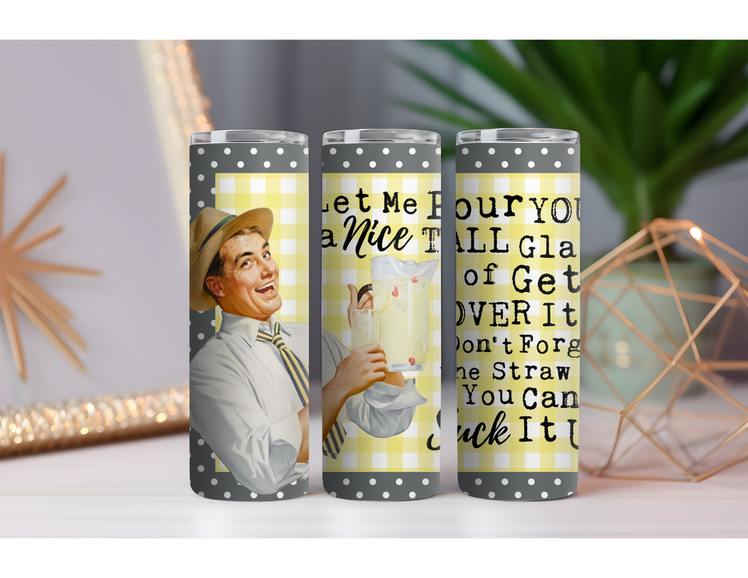 Suck It Up 20 oz. Skinny Drink Tumbler