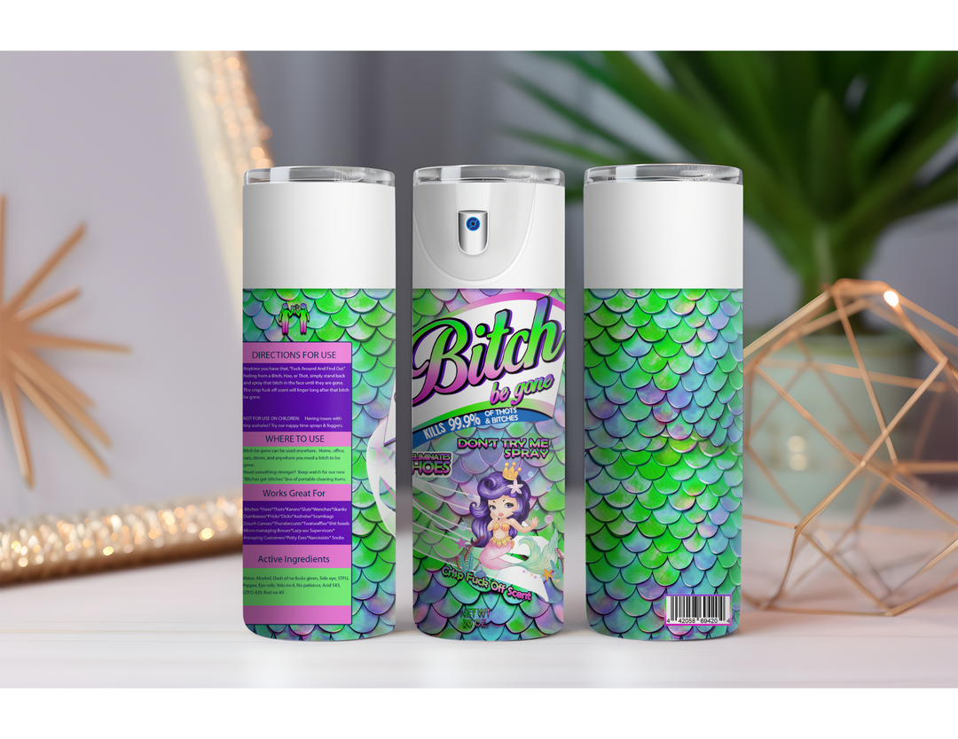 Bitch Be Gone Mermaid Green 20 oz. Drink Skinny Tumbler