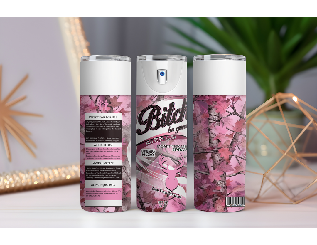 Bitch Be Gone Pink Camo 20 oz. Drink Skinny Tumbler