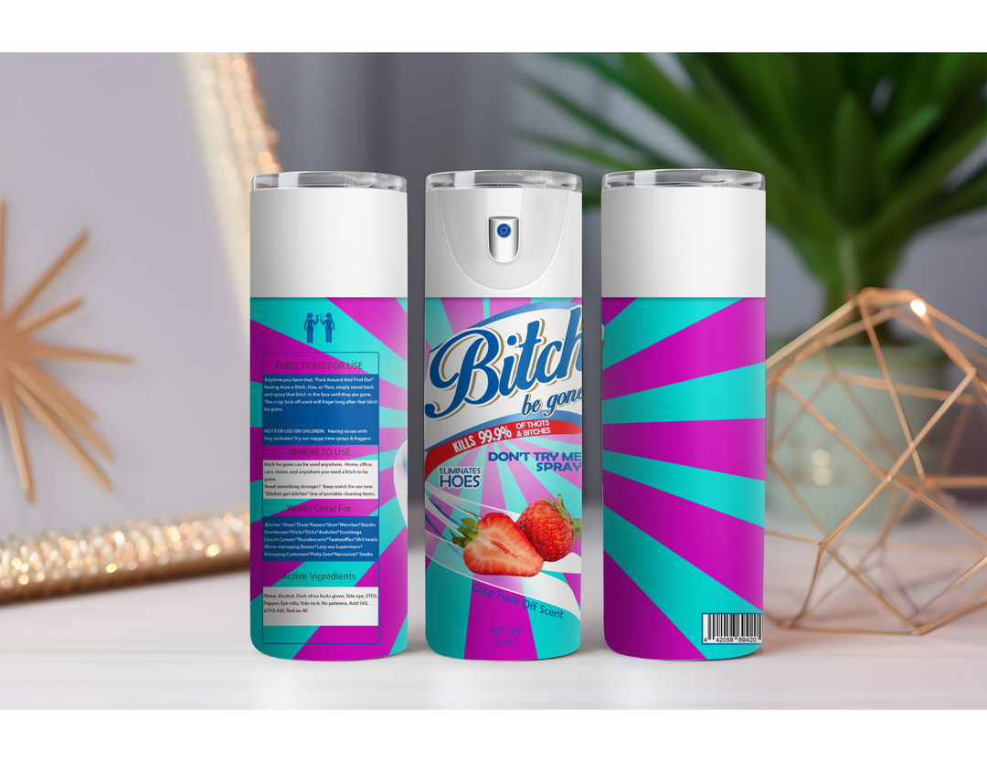 Bitch Be Gone Strawberry Option 2- 20 oz. Drink Skinny Tumbler