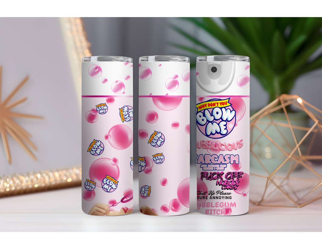 Blow Me 20 oz. Drink Skinny Tumbler
