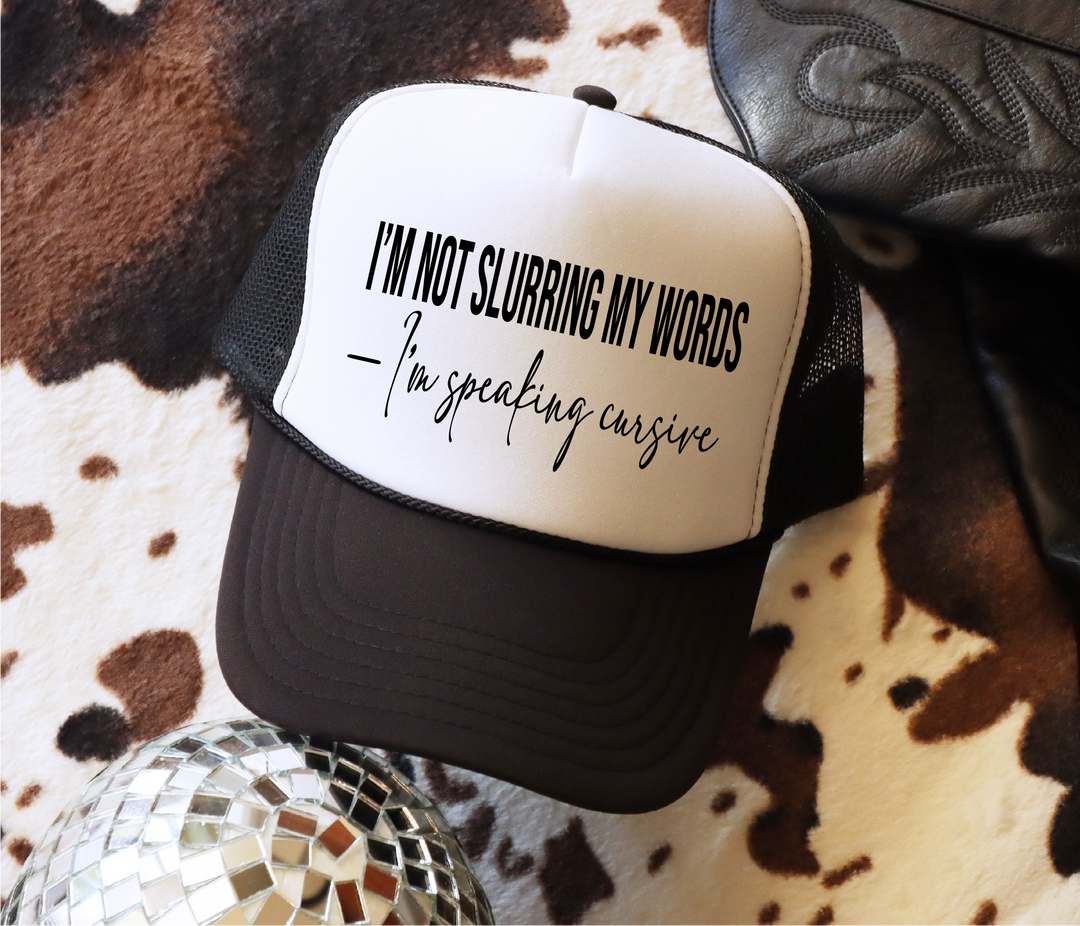 I'm Speaking Cursive Trucker Hat