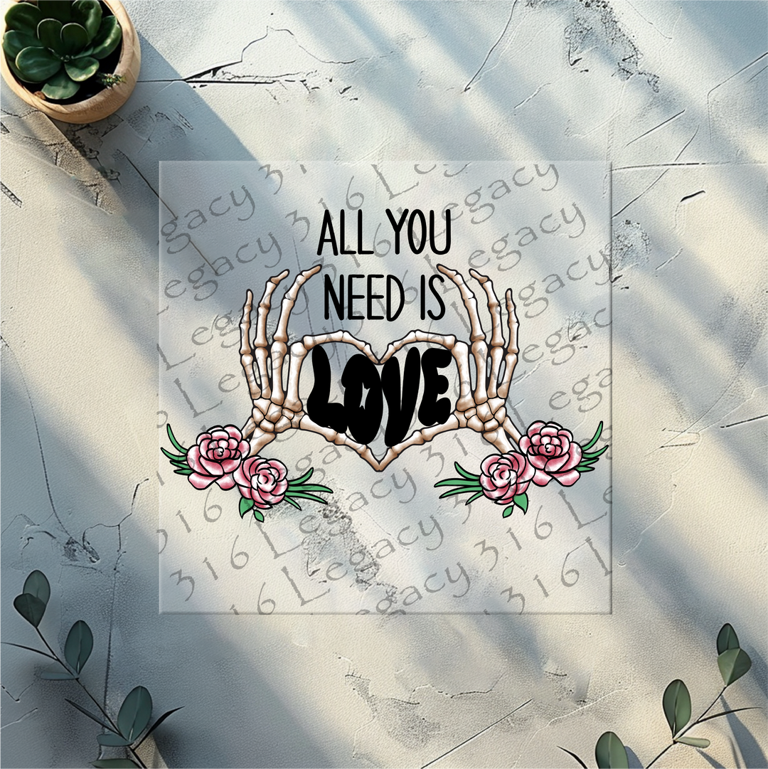 All You Need is Love Valentines Day- DTF Ready to Press