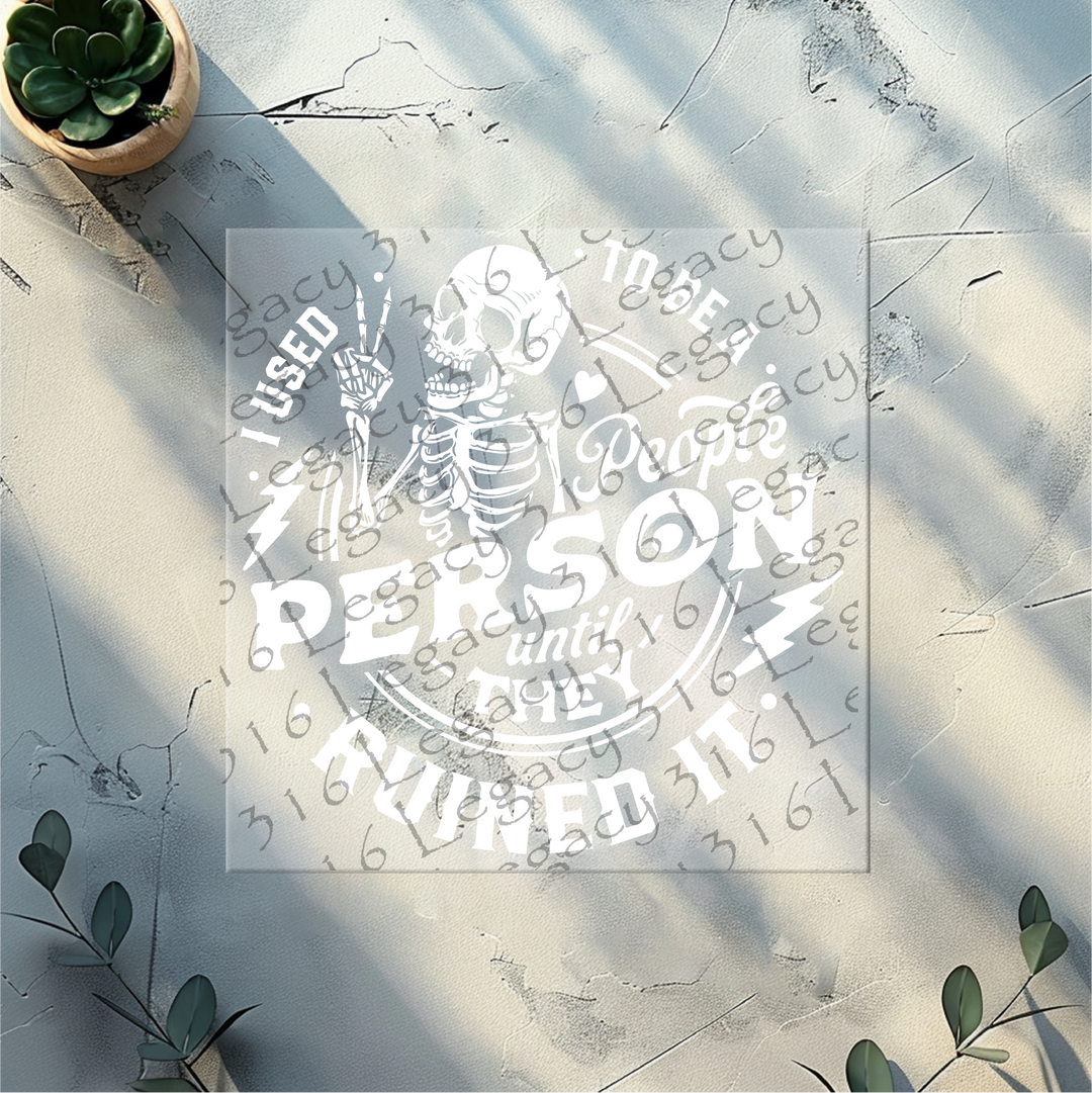 I Used to be a People Person Skeleton- DTF Ready to Press