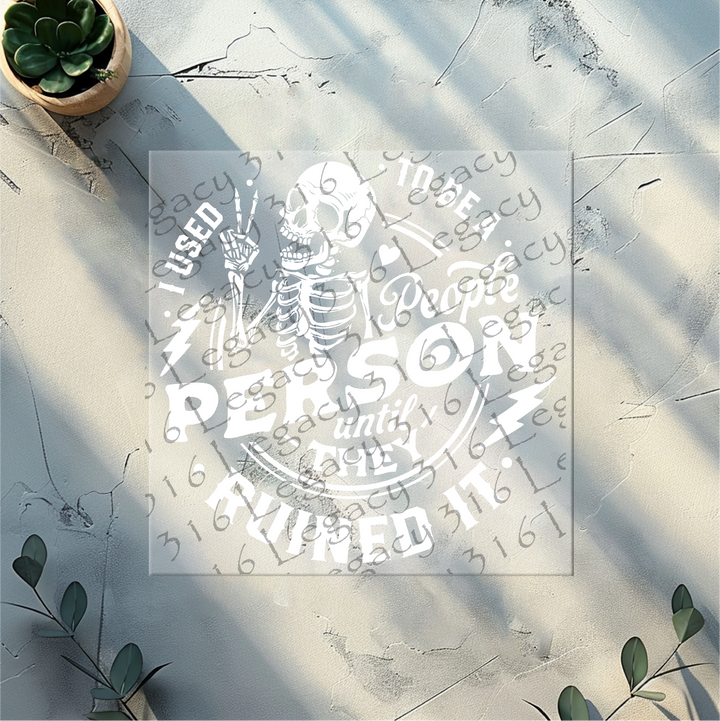 I Used to be a People Person Skeleton- DTF Ready to Press