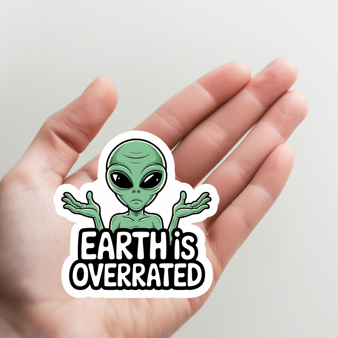 Alien Earth is Overrated Sticker