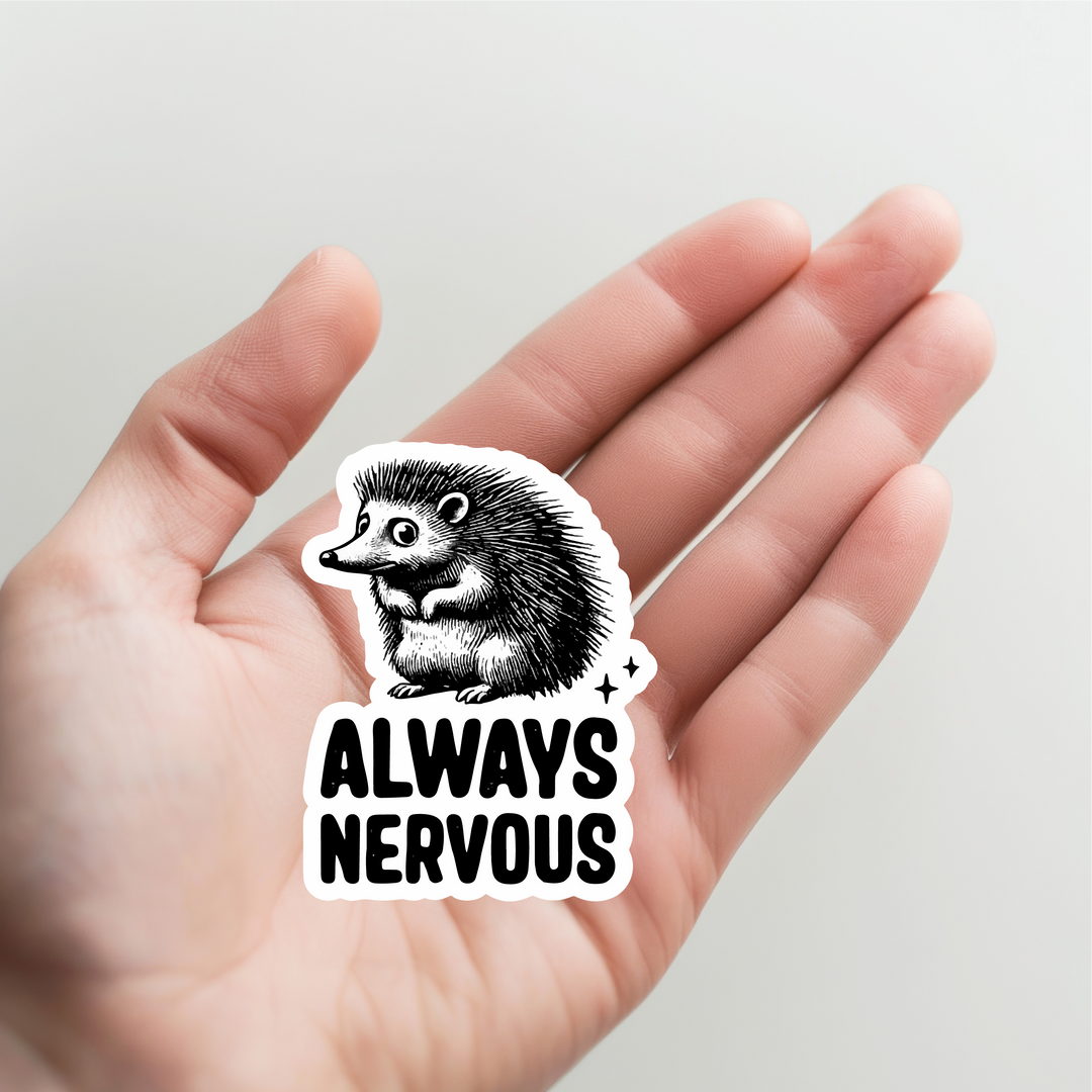Always Nervous Sticker