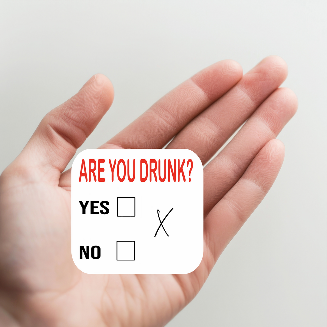 Are You Drunk? Sticker