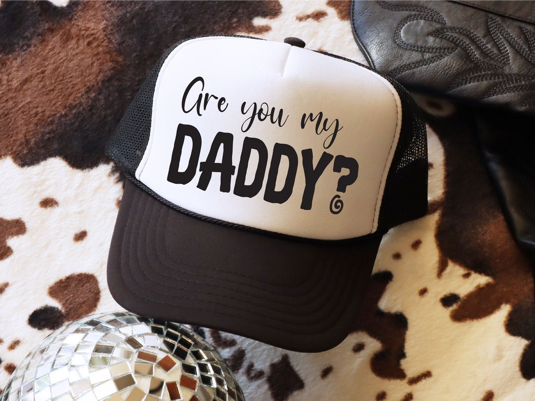 Are You My Daddy? Trucker Hat