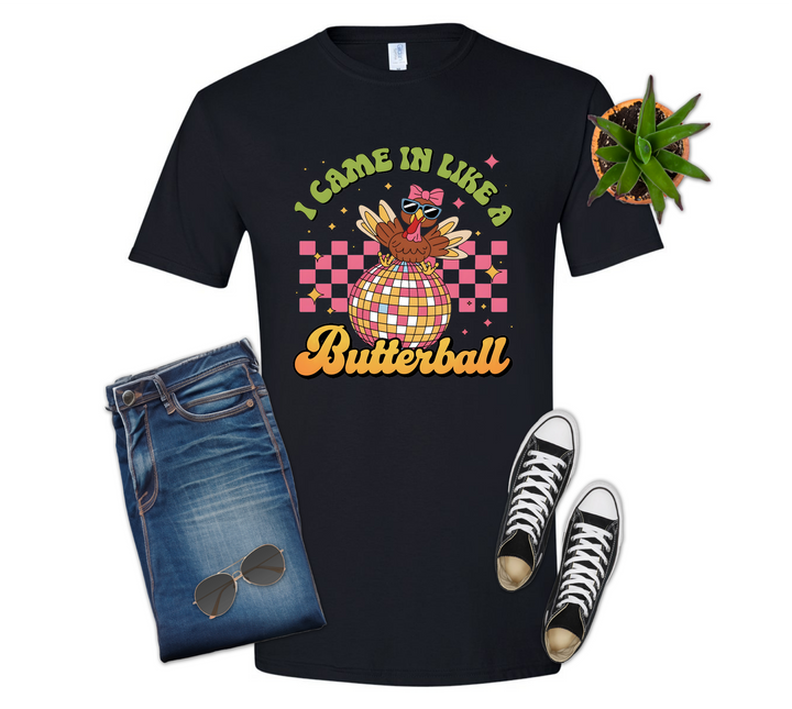 I Came in Like a Butterball Turkey Shirt