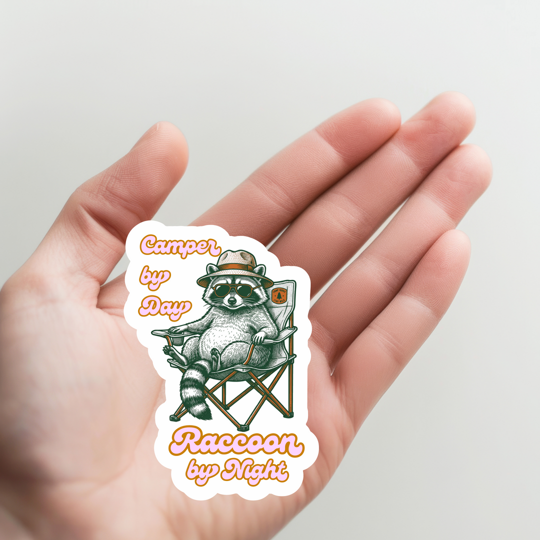 Camper by Day Raccoon by Night Sticker