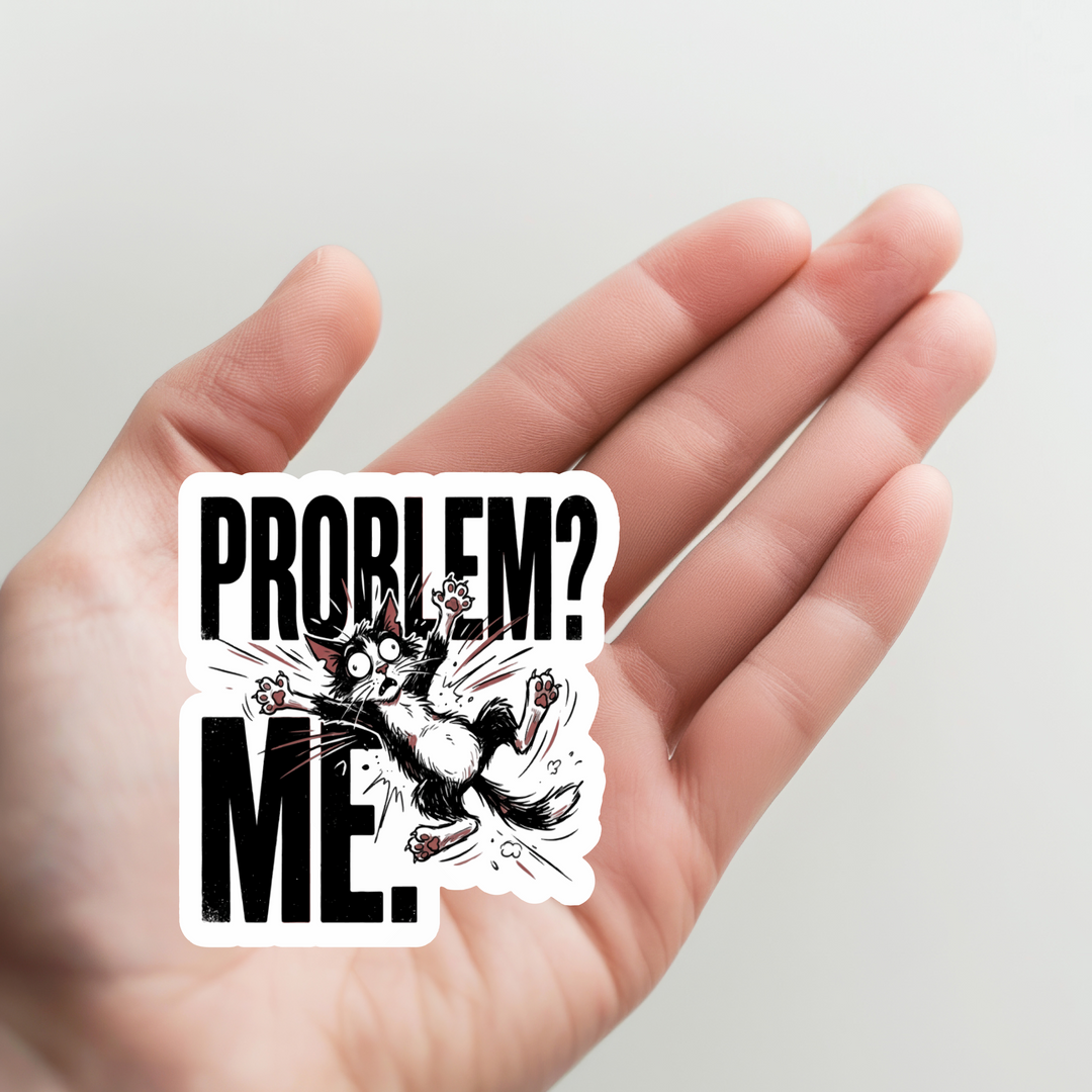 Cat Problem Me Sticker