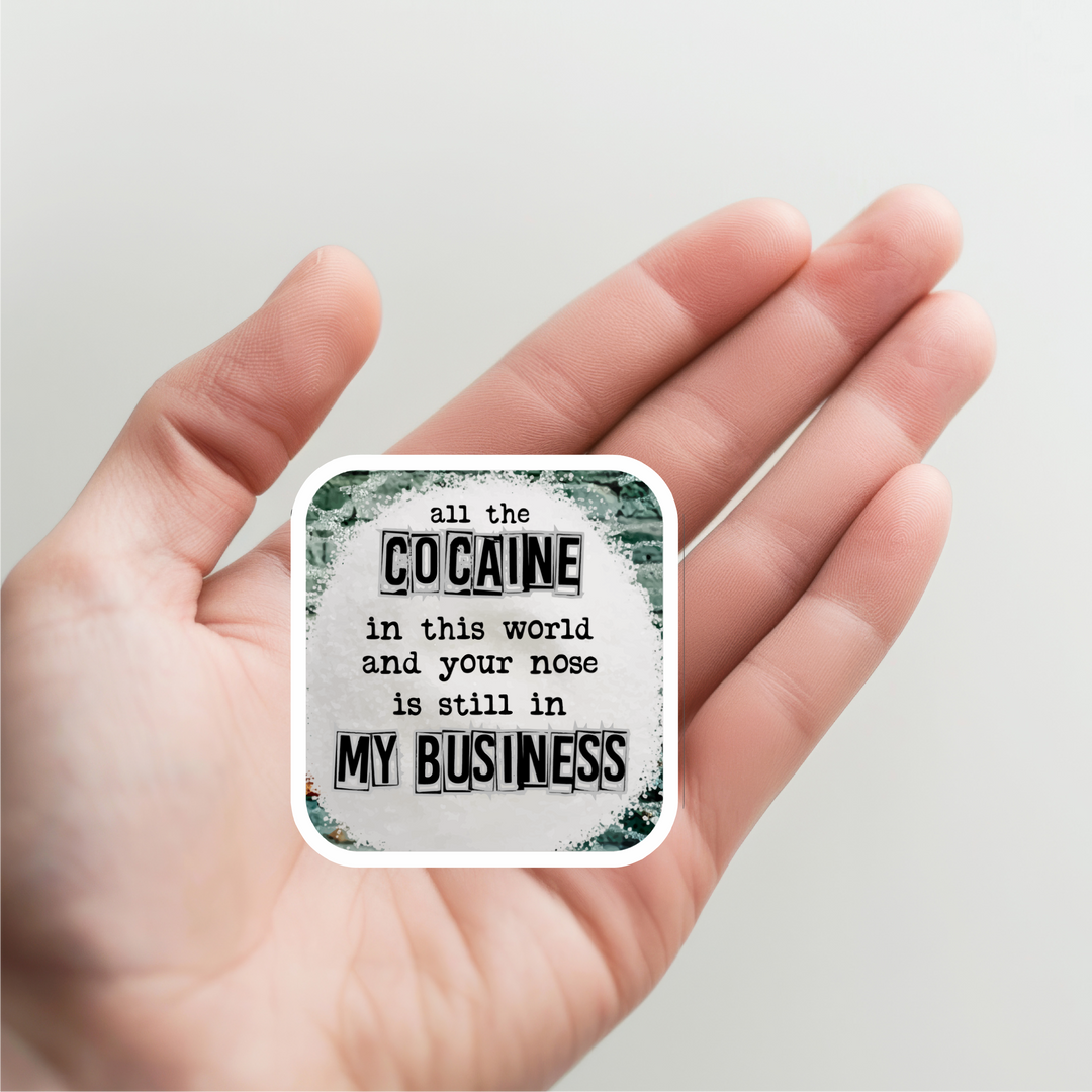 All the Cocaine in the World Sticker
