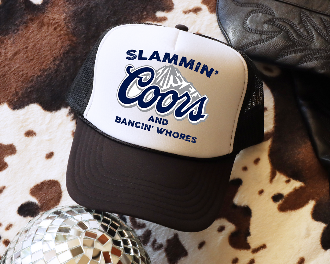 Slammin' Coors and Bangin' Whores Hat