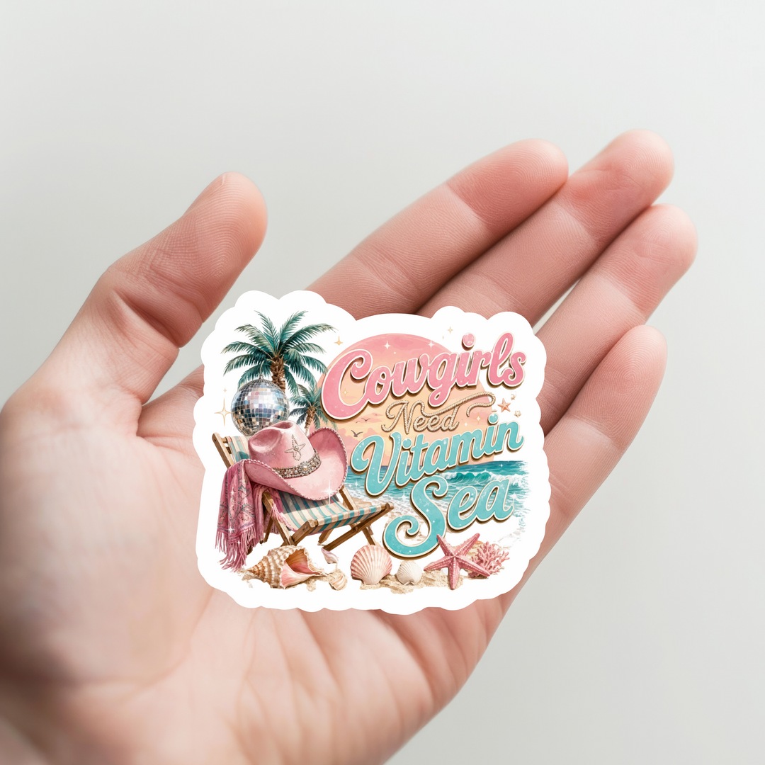 Cowgirls Need Vitamin Sea Sticker