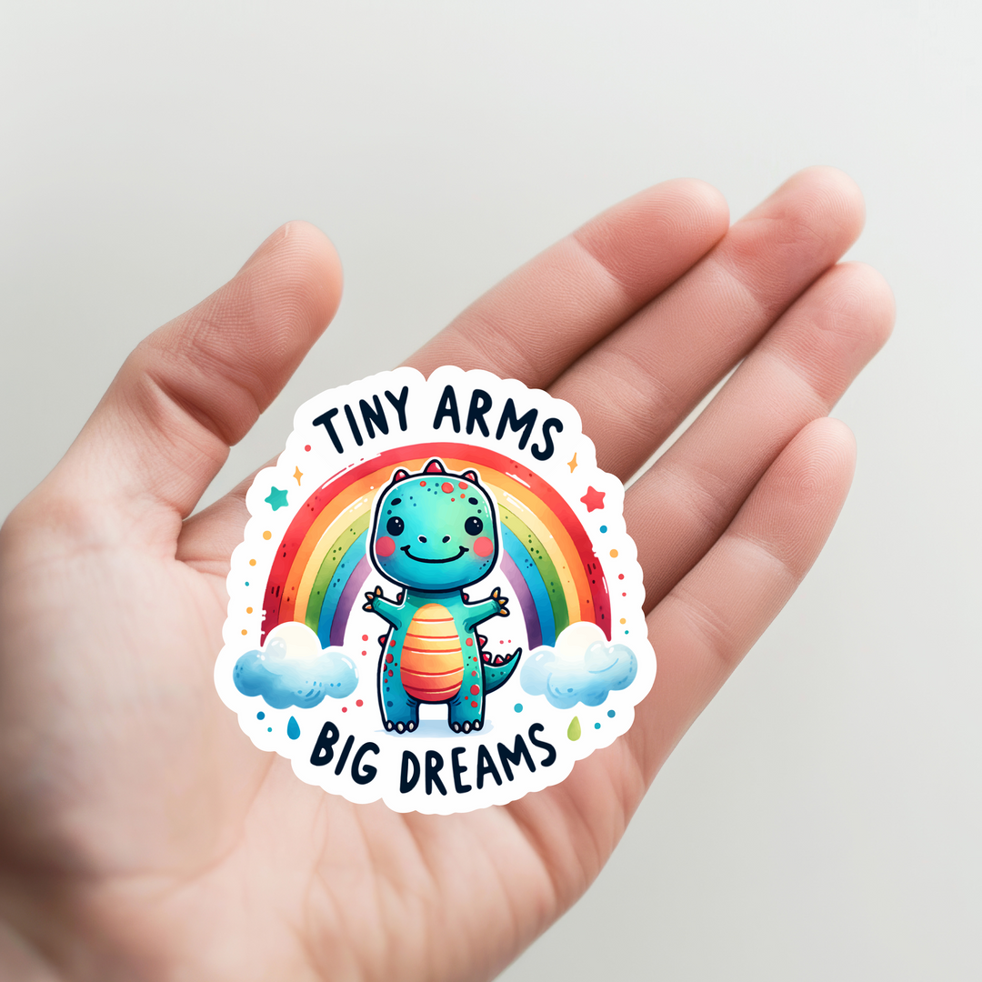 Dinosaur Tiny Arms Big Dreams Sticker