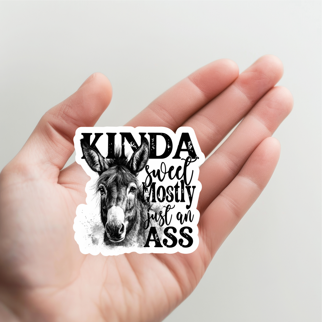 Donkey Kinda Sweet Mostly Just an Ass Sticker