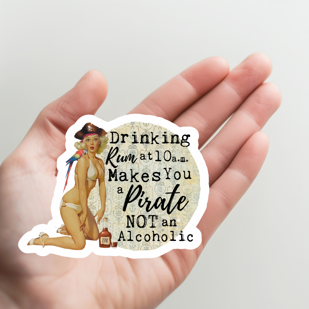 Drinking Rum Before 10 am Makes You a Pirate Sticker