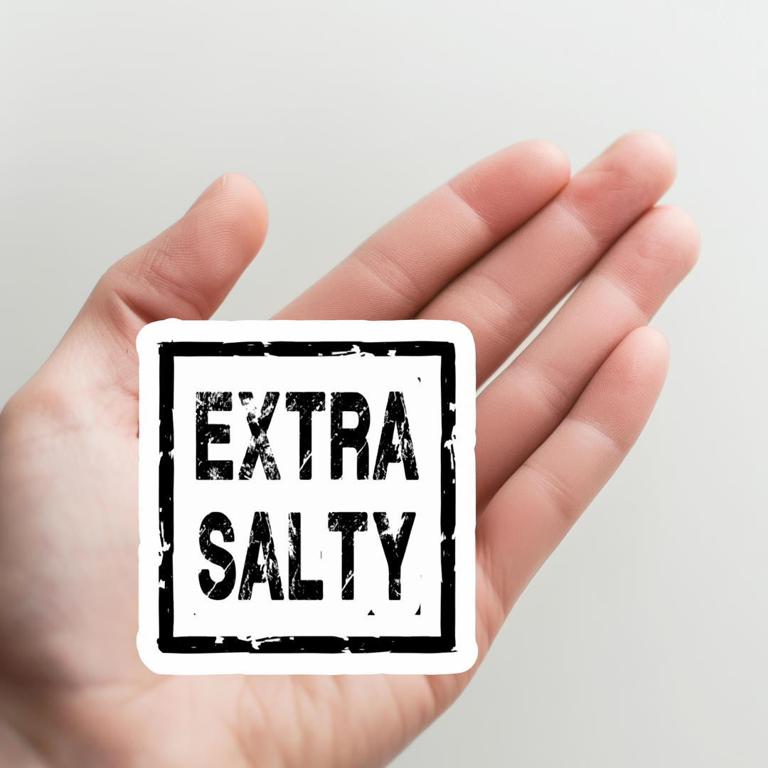 Extra Salty Sticker