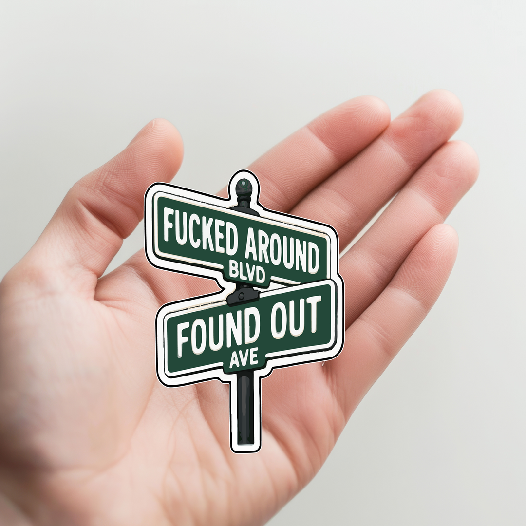 FAFO Street Sign, Fuck Around and Find Out Sticker